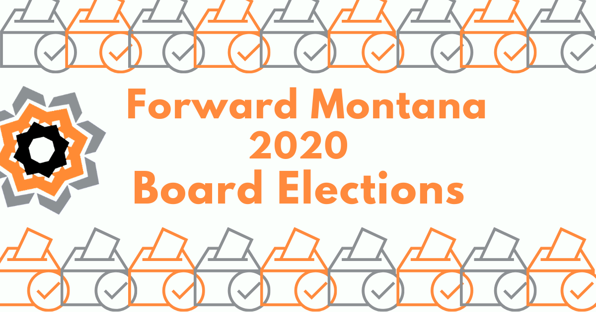 Forward Montana 2020 Board Elections